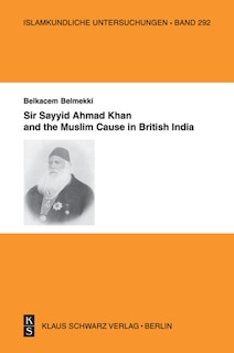 Couverture_Sir Sayyid Ahmad Khan and the Muslim Cause in British India
