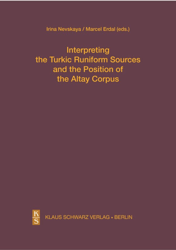 Front cover_Interpreting the Turkic Runiform Sources and the Position of the Altai Corpus
