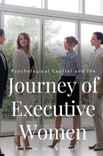 Couverture_Psychological Capital and the Journey of Executive Women