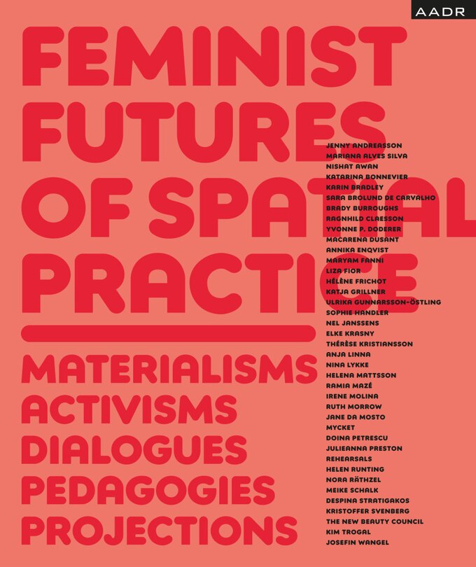 Front cover_Feminist Futures Of Spatial Practice