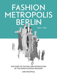 Front cover_Fashion Metropolis Berlin 1836 – 1939