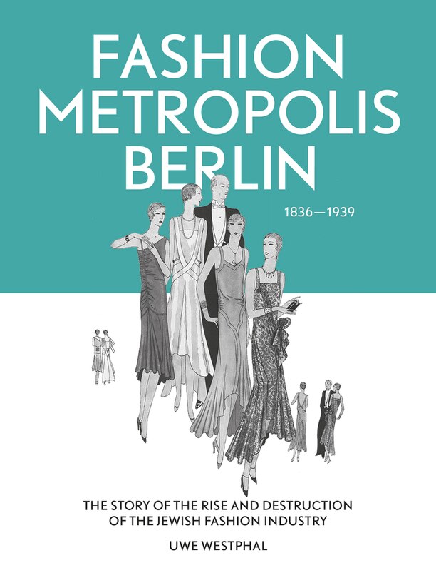 Front cover_Fashion Metropolis Berlin 1836 – 1939