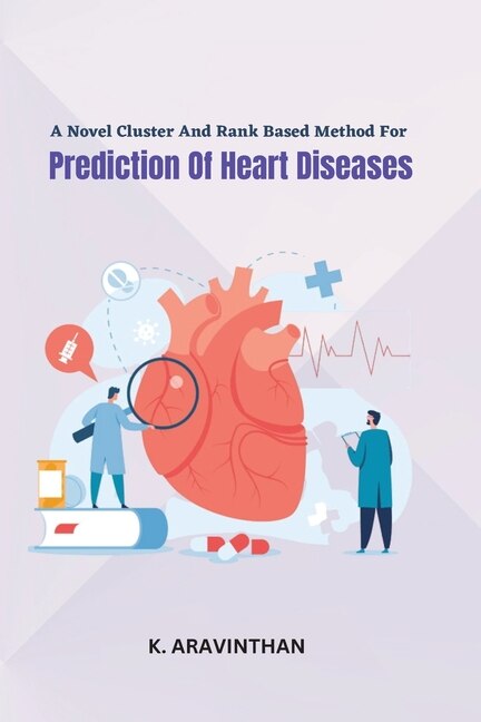 Couverture_A Novel Cluster And Rank Based Method For Prediction Of Heart Diseases