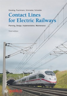Contact Lines for Electric Railways: Planning, Design, Implementation, Maintenance