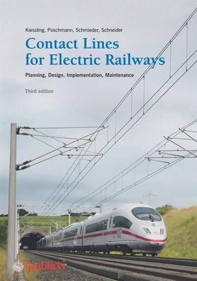 Contact Lines for Electric Railways: Planning, Design, Implementation, Maintenance