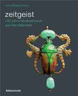 Zeitgeist: A Century of Idar-Oberstein Costume Jewellery by Anne-Barbara Kerr