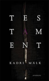 Kadri Mälk: Testament