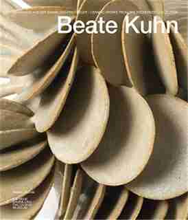 Beate Kuhn: Ceramic Works From The Freiberger Collection by Josef Strasser
