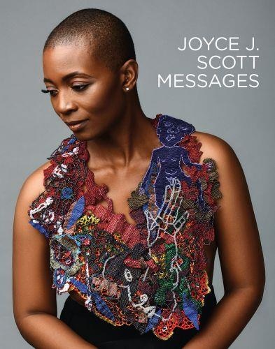 Front cover_Joyce J. Scott: Messages