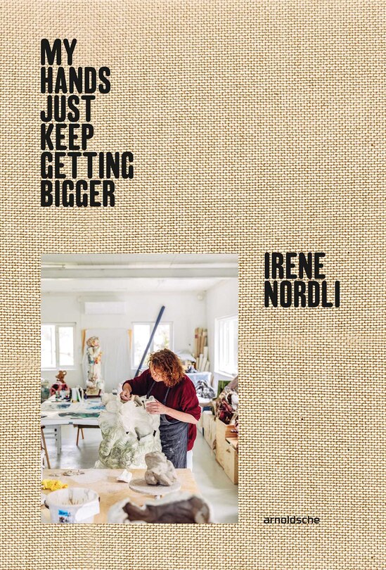 Front cover_Irene Nordli: My Hands Keep Getting Bigger