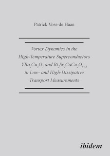 Front cover_Vortex Dynamics in the High-Temperature Superconductors YBa2Cu307 and Bi2Sr2CaCu208+d in Low- and High-Dissipative Transport Measurements.