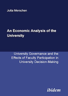 Couverture_An Economic Analysis of the University. University Governance and the Effects of Faculty Participation in University Decision-Making