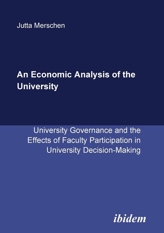 Couverture_An Economic Analysis of the University. University Governance and the Effects of Faculty Participation in University Decision-Making