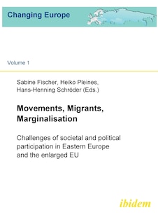 Couverture_Movements, Migrants, Marginalisation. Challenges of societal and political participation in Eastern Europe and the enlarged EU