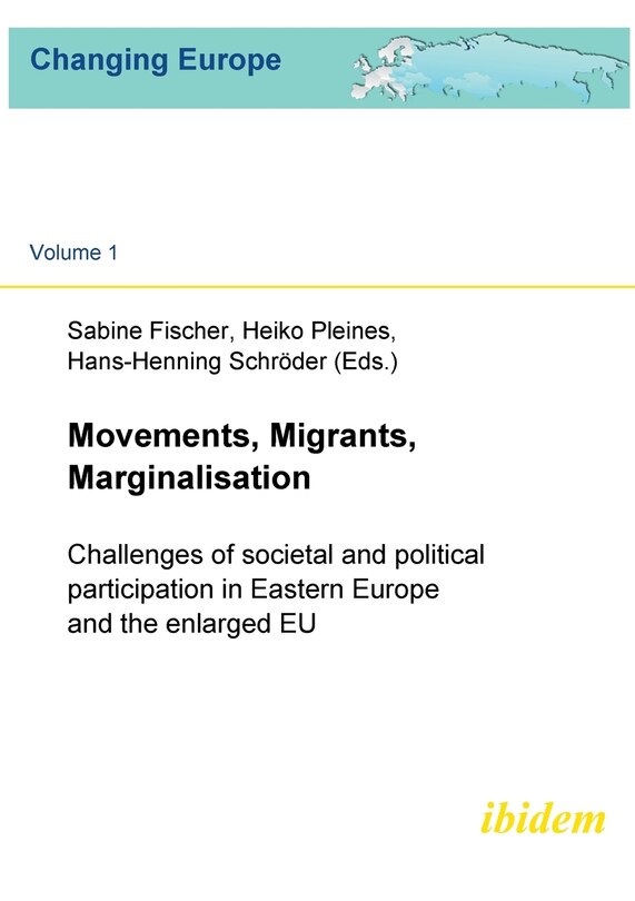 Couverture_Movements, Migrants, Marginalisation. Challenges of societal and political participation in Eastern Europe and the enlarged EU