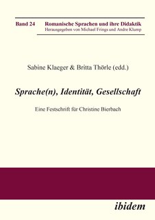 Sprache(n), Identität, Gesellschaft. Eine Festschrift für Christine Bierbach