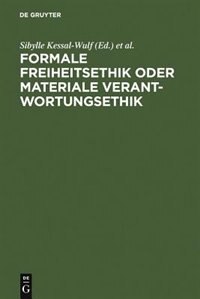 Couverture_Formale Freiheitsethik oder materiale Verantwortungsethik