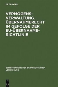 Front cover_Vermögensverwaltung. Übernahmerecht im Gefolge der EU-Übernahmerichtlinie.