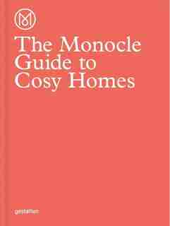 The Monocle Guide To Cosy Homes by Monocle