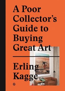 Front cover_A Poor Collector's Guide To Buying Great Art