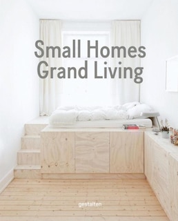 Front cover_Small Homes, Grand Living