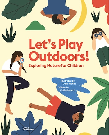 Let’s Play Outdoors!: Exploring Nature for Children