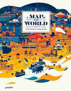 A Map Of The World (updated & Extended Version): The World According To Illustrators And Storytellers by Antonis Antoniou