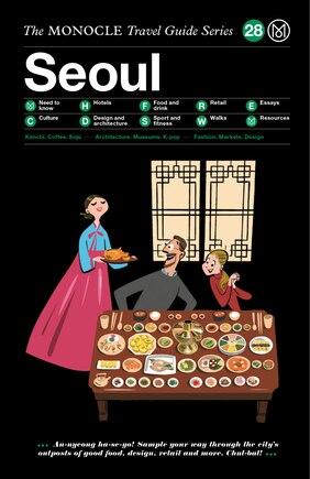 The Monocle Travel Guide To Seoul: The Monocle Travel Guide Series