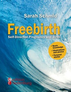 Front cover_Freebirth - Self-Directed Pregnancy and Birth