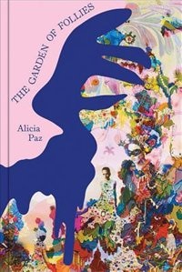 Couverture_Alicia Paz: The Garden of Follies