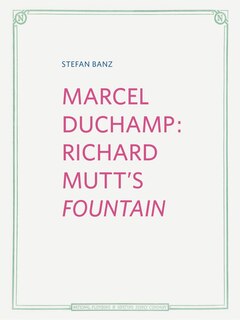 Front cover_Marcel Duchamp: Richard Mutt's Fountain