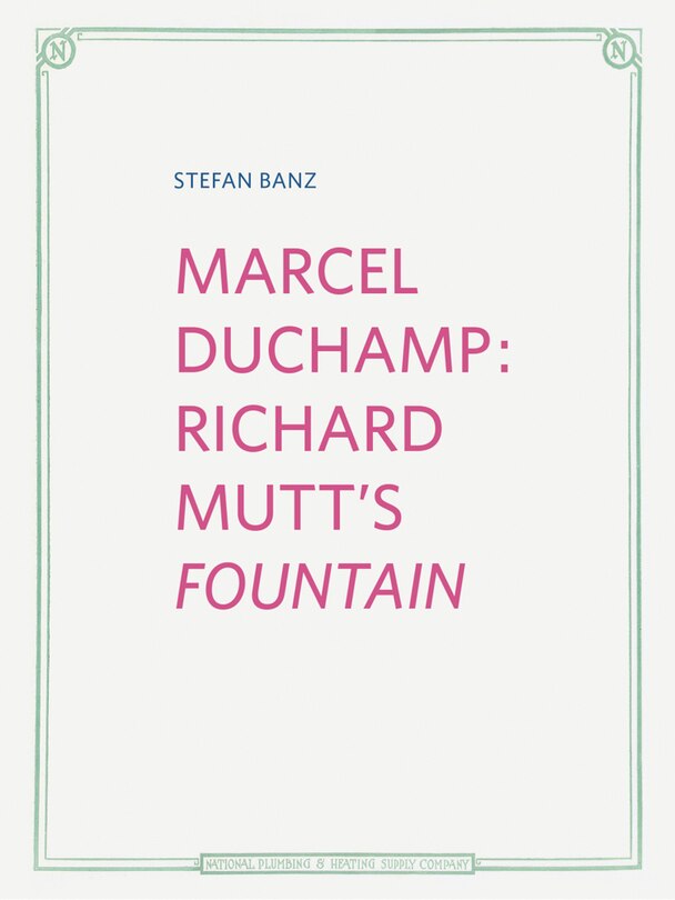 Front cover_Marcel Duchamp: Richard Mutt's Fountain