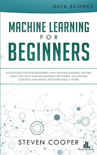 Front cover_Machine Learning For Beginners