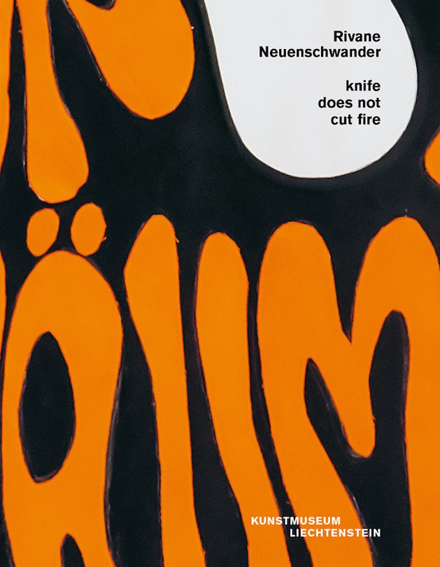 Couverture_Rivane Neuenschwander: Knife Does Not Cut Fire