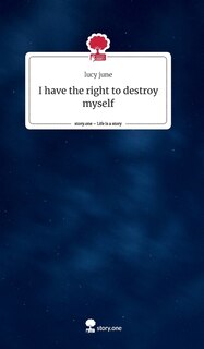 Front cover_I have the right to destroy myself