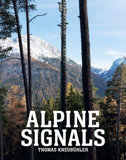 Front cover_Thomas Kneubühler: Alpine Signals