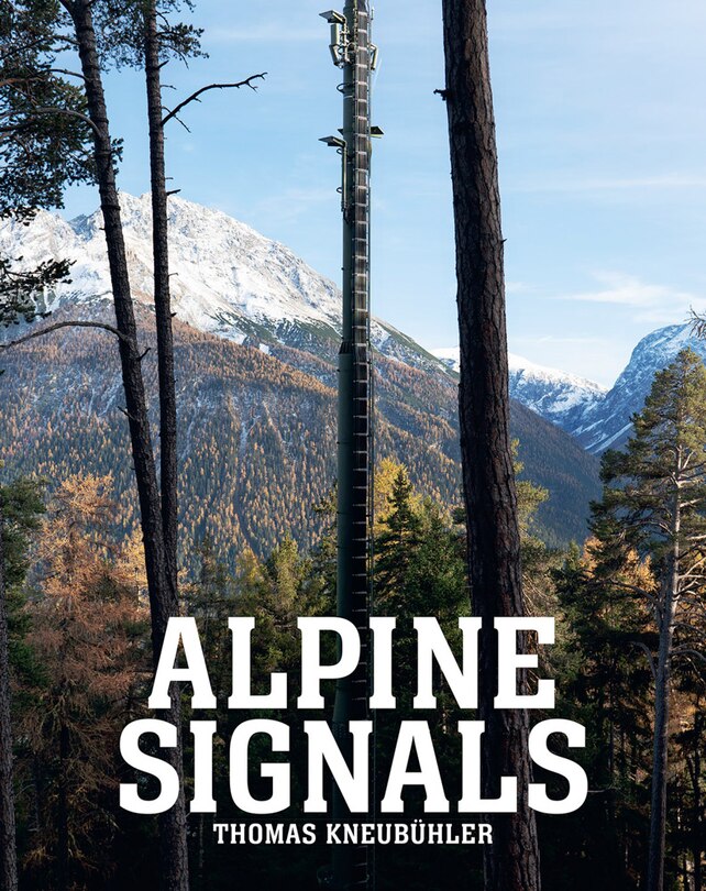 Front cover_Thomas Kneubühler: Alpine Signals