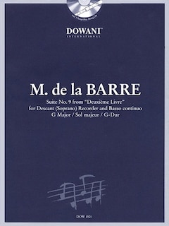 Barre: Suite No. 9 From deuxieme Livre In G Major For Descant (soprano) Recorder & Basso Continuo