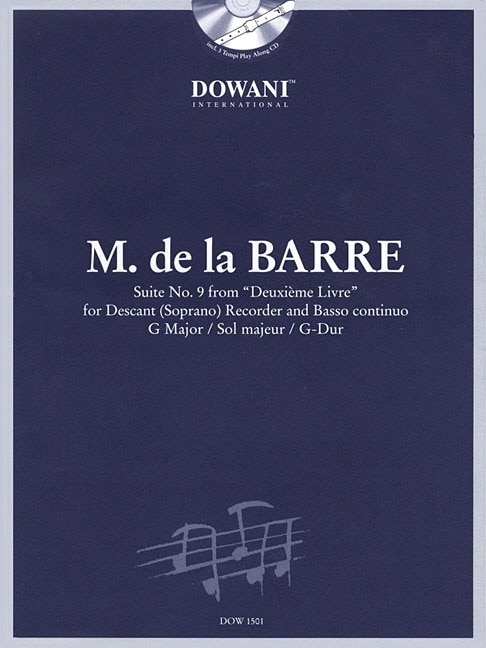 Barre: Suite No. 9 From deuxieme Livre In G Major For Descant (soprano) Recorder & Basso Continuo