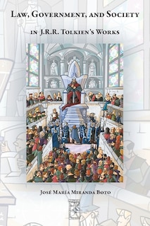 Front cover_Law, Government, and Society in J.R.R. Tolkien's Works