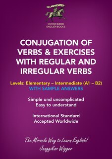 Front cover_Conjugation of Verbs & Exercises with Regular and Irregular Verbs