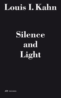 Front cover_Louis I. Kahn - Silence And Light