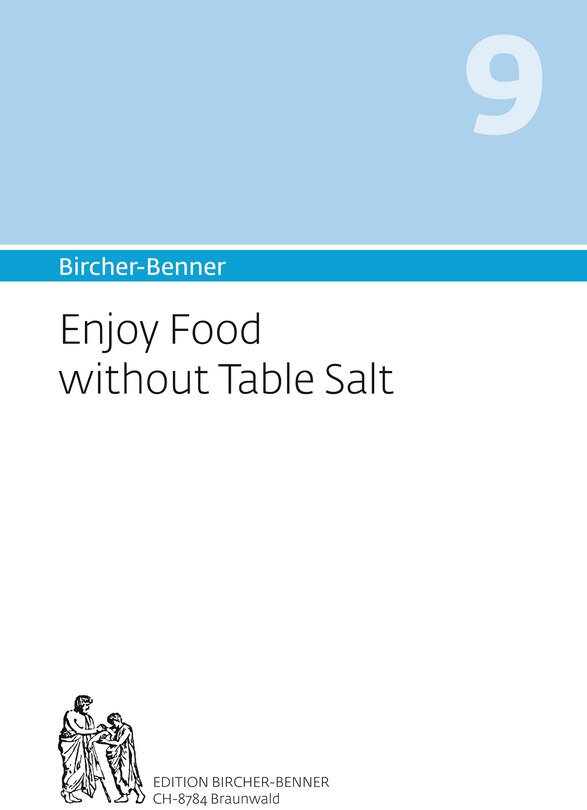 Front cover_Bircher-Benner 9 Enjoy Food without Table Salt