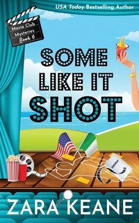 Front cover_Some Like It Shot (movie Club Mysteries, Book 6)