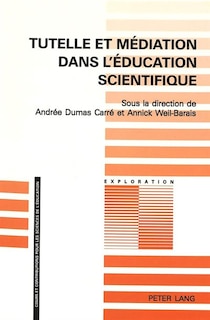 Tutelle Et Médiation Dans L'éducation Scientifique