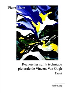 Couverture_Recherches Sur La Technique Picturale De Vincent Van Gogh