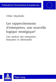 Couverture_Les rapprochements d'entreprises, une nouvelle logique strat�gique?
