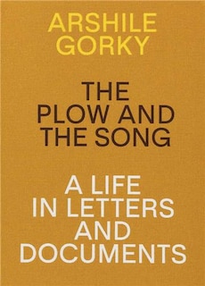 Couverture_Arshile Gorky: The Plow and the Song