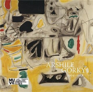 Front cover_Arshile Gorky: 1904-1948