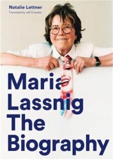Couverture_Maria Lassnig: The Biography